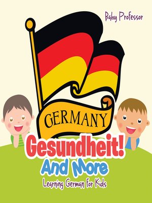 cover image of Gesundheit! and More--Learning German for Kids